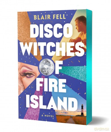 Disco Witches of Fire Island: A Novel - Blair Fell [KSIĄŻKA]