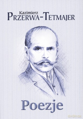 Poezje - Kazimierz Przerwa-Tetmajer [KSIĄŻKA]