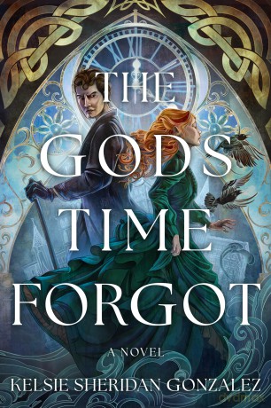 The Gods Time Forgot: A Novel - Kelsie Sheridan Gonzalez [KSIĄŻKA]