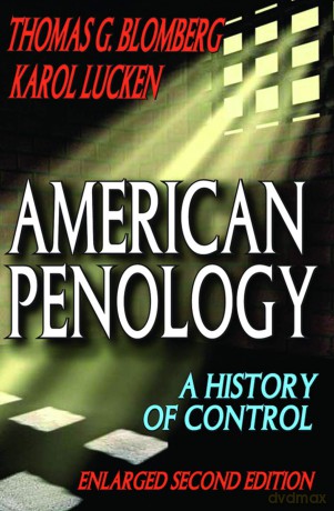 American Penology: A History of Control - Thomas G. Blomberg [KSIĄŻKA]