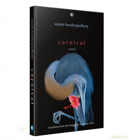 Carnival: A Novel - Sayam Bandyopadhyay [KSIĄŻKA]