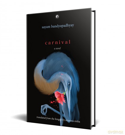 Carnival: A Novel - Sayam Bandyopadhyay [KSIĄŻKA]