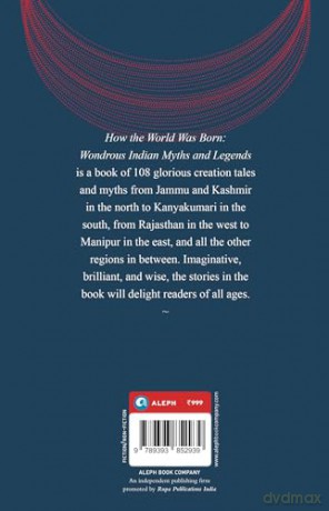 How the World was Born: Wondrous Indian Myths and Legends - Lopamudra Maitra [KSIĄŻKA]