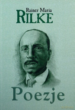 Poezje - Rainer Maria Rilke [KSIĄŻKA]