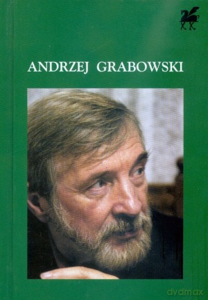Poezje wybrane - Andrzej Grabowski [KSIĄŻKA]