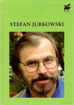 Poezje wybrane - Stefan Jurkowski [KSIĄŻKA]