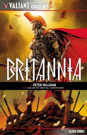Valiant Hero Universe Origins: Britannia - Peter Milligan [KSIĄŻKA]