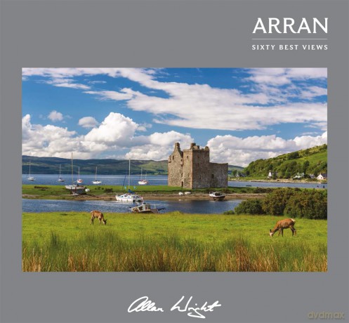 Arran: Sixty Best Views - Allan Wright [KSIĄŻKA]