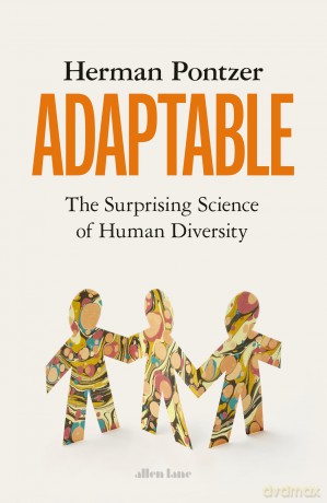 Adaptable: The Surprising Science of Human Diversity - Herman Pontzer [KSIĄŻKA]