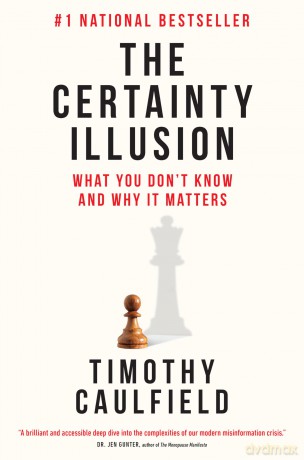 The Certainty Illusion: What You Don't Know and Why It Matters - Timothy Caulfield [KSIĄŻKA]