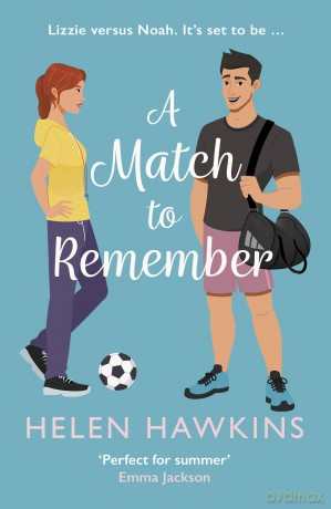 A Match to Remember: An uplifting football romance set in the heart of the Cotswolds - Helen Hawkins [KSIĄŻKA]
