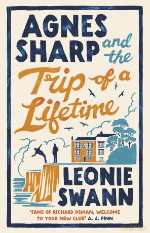 Agnes Sharp and the Trip of a Lifetime: The bestselling cosy crime sensation for fans of Richard Osman (Agnes Sharp 2) (Miss Sharp Investigates) - Leonie Swann [KSIĄŻKA]