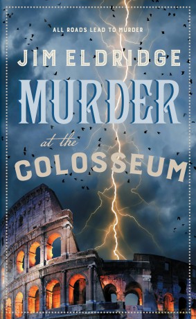 Murder at the Colosseum: The captivating historical whodunnit set in Rome (Museum Mysteries) - Jim Eldridge [KSIĄŻKA]