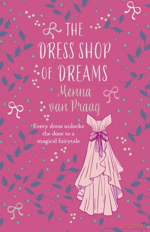 The Dress Shop of Dreams: The uplifting read of love lost and found (Magical Cambridge) - Menna van Praag [KSIĄŻKA]
