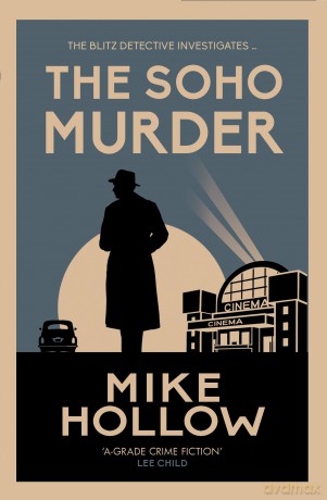 The Soho Murder: The enthralling wartime murder mystery (Blitz Detective) - Mike Hollow [KSIĄŻKA]