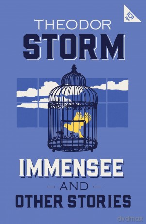 Immensee and Other Stories (Alma Classics 101 Pages): 101-Page series (Alma 101-Page series) - Theodor Storm [KSIĄŻKA]