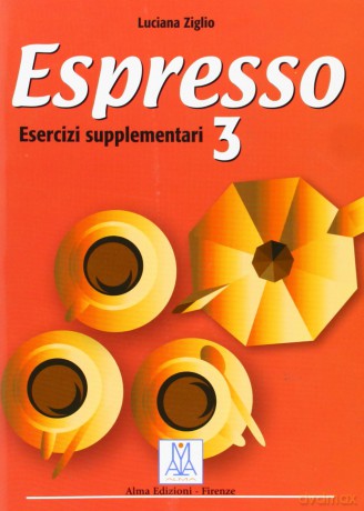 Espresso 3 - esercizi supplementari: Esercizi supplementari 3 - Luciana Ziglio [KSIĄŻKA]