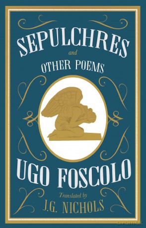 Sepulchres: Ugo Foscolo - Ugo Foscolo [KSIĄŻKA]