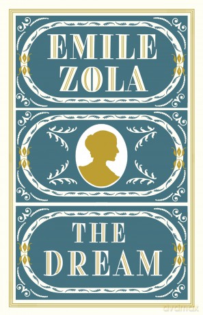 The Dream: Annotated edition with a forward by Tim Parks - Émile Zola [KSIĄŻKA]