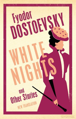 White Nights and Other Stories: New Translation - Fyodor Dostoevsky [KSIĄŻKA]