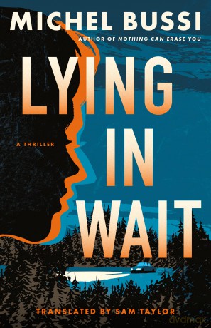 Lying in Wait: A Thriller - Michel Bussi [KSIĄŻKA]