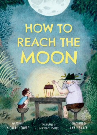 How To Reach the Moon - Nicolás Schuff [KSIĄŻKA]