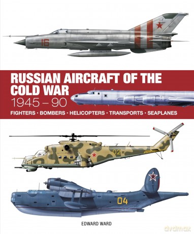 Russian Aircraft of the Cold War (Technical Guides) - Edward Ward [KSIĄŻKA]