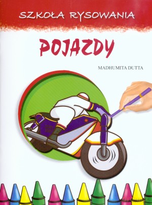 Pojazdy. Szkoła rysowania - Madhumita Dutta [KSIĄŻKA]