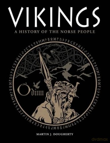 Vikings: A History of the Norse People (Dark History) - Martin J Dougherty [KSIĄŻKA]
