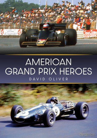 American Grand Prix Heroes - David Oliver [KSIĄŻKA]