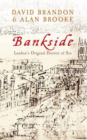 Bankside: London's Original District of Sin - David Brandon [KSIĄŻKA]