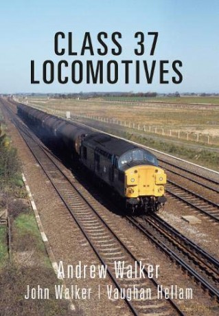 Class 37 Locomotives (Class Locomotives) - Andrew Walker [KSIĄŻKA]