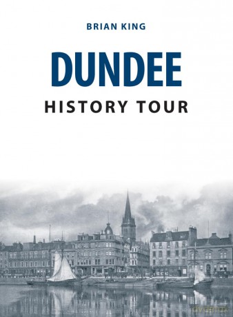 Dundee History Tour - Brian King [KSIĄŻKA]