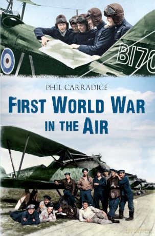 First World War in the Air - Phil Carradice [KSIĄŻKA]