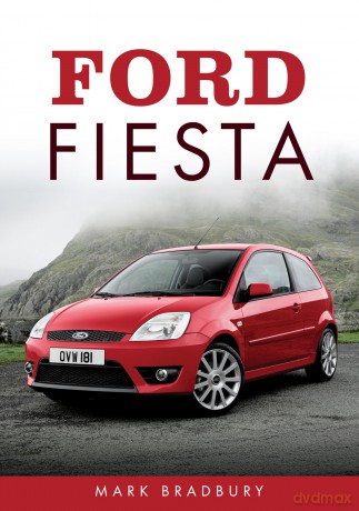Ford Fiesta - Mark Bradbury [KSIĄŻKA]