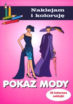 Pokaz mody. Naklejam i koloruję - Aleksander Małecki [KSIĄŻKA]