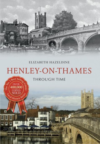 Henley on Thames Through Time - Elizabeth Hazeldine [KSIĄŻKA]