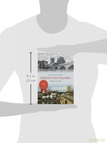 Henley on Thames Through Time - Elizabeth Hazeldine [KSIĄŻKA]