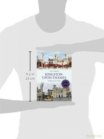 Kingston-upon-Thames Through Time Revised Edition - Tim Everson [KSIĄŻKA]