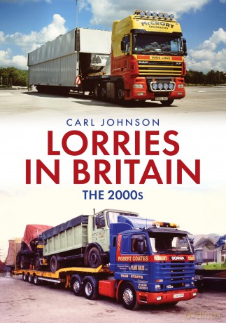 Lorries in Britain: The 2000s - Carl Johnson [KSIĄŻKA]