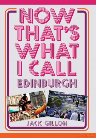 Now That's What I Call Edinburgh - Jack Gillon [KSIĄŻKA]