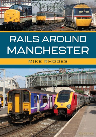 Rails Around Manchester - Mike Rhodes [KSIĄŻKA]