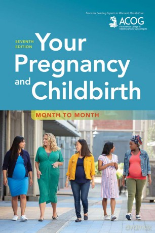 Your Pregnancy and Childbirth: Month to Month - American College of Obstetricians and Gynecologists (ACOG) [KSIĄŻKA]