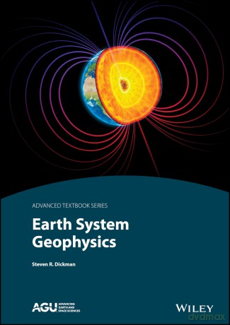Earth System Geophysics (AGU Advanced Textbooks) - Steven R. Dickman [KSIĄŻKA]