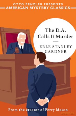 The D.A. Calls It Murder (Otto Penzler Presents American Mystery Classics) - Erle Stanley Gardner [KSIĄŻKA]