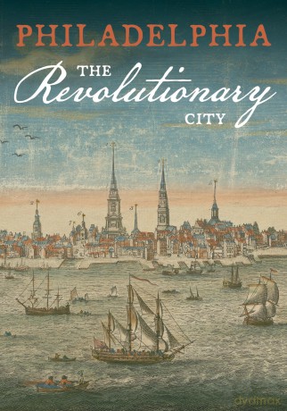 Philadelphia, the Revolutionary City: 1399 (Transactions of the American Philosophical Society) - American Philosophical Society [KSIĄŻKA]