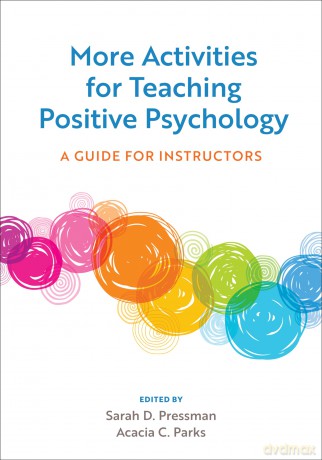 More Activities for Teaching Positive Psychology: A Guide for Instructors - Sarah D. Pressman [KSIĄŻKA]