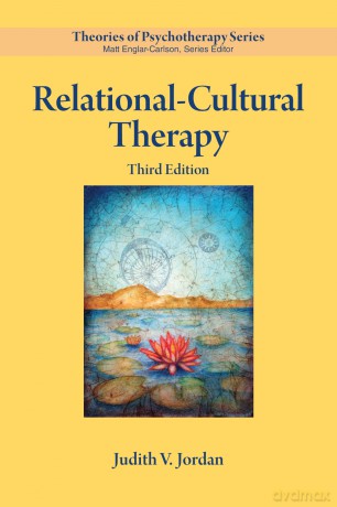 Relational-Cultural Therapy (Theories of Psychotherapy Series) - Judith V. Jordan [KSIĄŻKA]