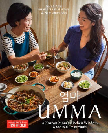 Umma: A Korean Mom's Kitchen Wisdom and 100 Family Recipes - Sarah Ahn [KSIĄŻKA]