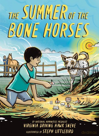 The Summer of the Bone Horses: A Chapter Book - Virginia Driving Hawk Sneve [KSIĄŻKA]